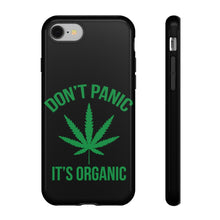 Load image into Gallery viewer, Don&#39;t Panic It&#39;s Organic Phone Case