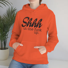 Load image into Gallery viewer, Shut The Fuck Up Hoodie