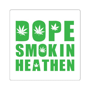 Dope smokin heathen Sticker