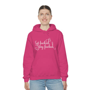 Get fucked.  Stay fucked. Hoodie