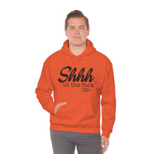 Load image into Gallery viewer, Shut The Fuck Up Hoodie