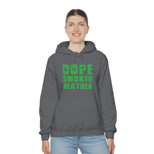 Dope smokin heathen Hoodie