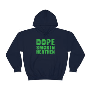 Dope smokin heathen Hoodie