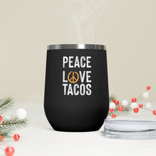 Load image into Gallery viewer, Peace Love Tacos Wine Tumbler