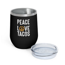 Load image into Gallery viewer, Peace Love Tacos Wine Tumbler