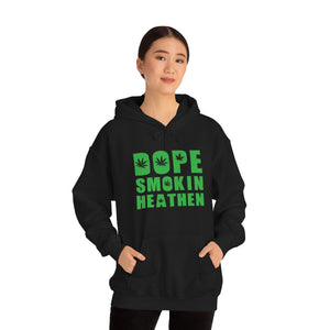 Dope smokin heathen Hoodie