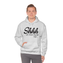 Load image into Gallery viewer, Shut The Fuck Up Hoodie