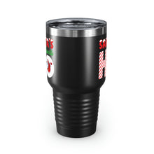 Load image into Gallery viewer, Santa&#39;s Favorite Ho Ringneck Tumbler