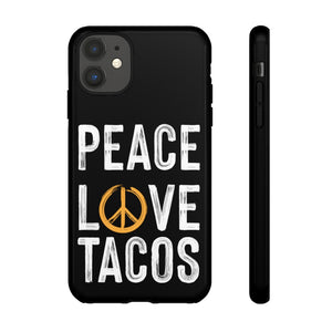 Peace Love Tacos Phone Case