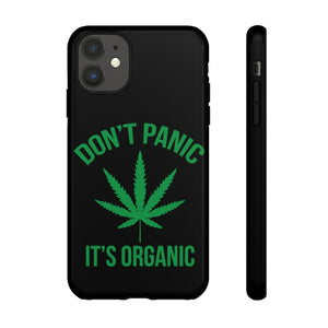 Don't Panic It's Organic Phone Case