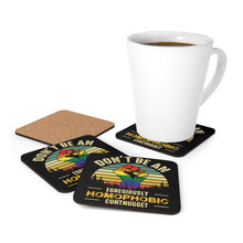 Load image into Gallery viewer, Don&#39;t Be An Egregiously Homophobic Cuntnugget Corkwood Coaster Set