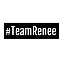 Load image into Gallery viewer, Team Renee Bumper Stickers