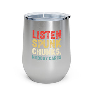 Listen spunk chunks, Wine Tumbler