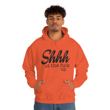 Load image into Gallery viewer, Shut The Fuck Up Hoodie