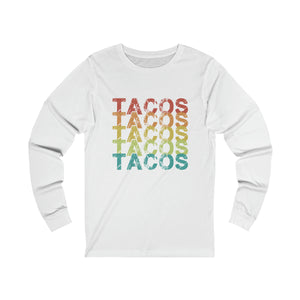 Tacos Tacos Tacos Long Sleeve Tee