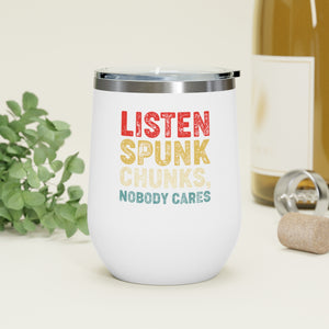 Listen spunk chunks, Wine Tumbler