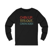 Load image into Gallery viewer, Chin up Long Sleeve Tee