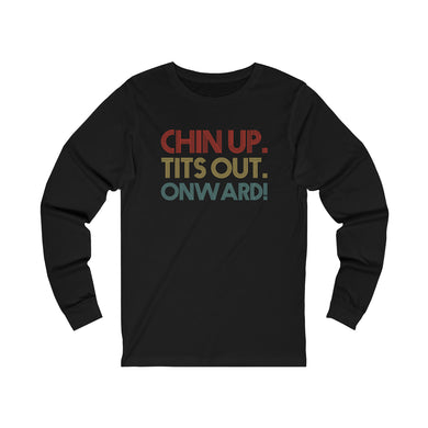 Chin up Long Sleeve Tee