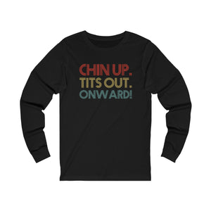 Chin up Long Sleeve Tee