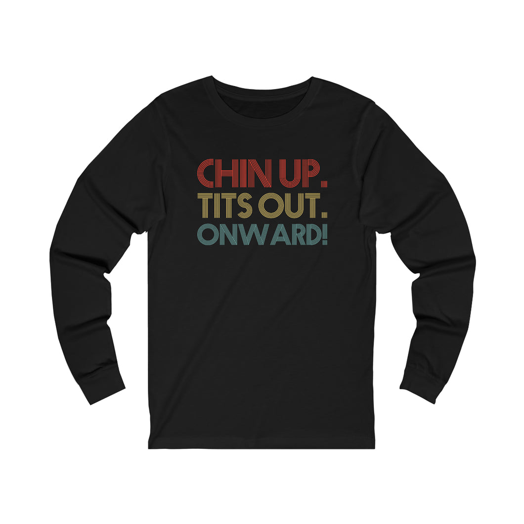 Chin up Long Sleeve Tee