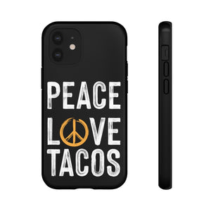 Peace Love Tacos Phone Case