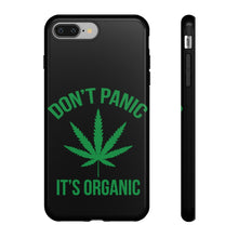 Load image into Gallery viewer, Don&#39;t Panic It&#39;s Organic Phone Case