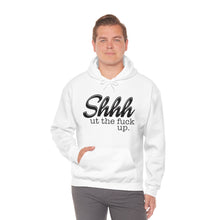 Load image into Gallery viewer, Shut The Fuck Up Hoodie