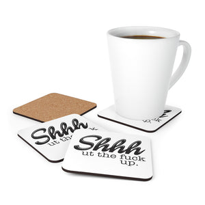 Shhh...ut the fuck up Corkwood Coaster Set