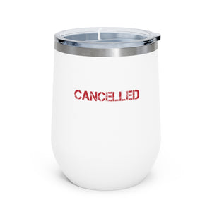 Am I Cancelled Yet? Wine Tumbler