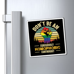 Homophobic Cuntnugget Magnet