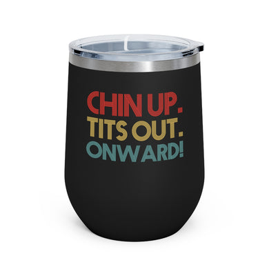 Chin up Wine Tumbler